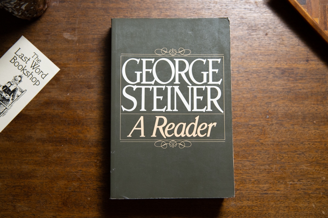 A Reader  by George Steiner