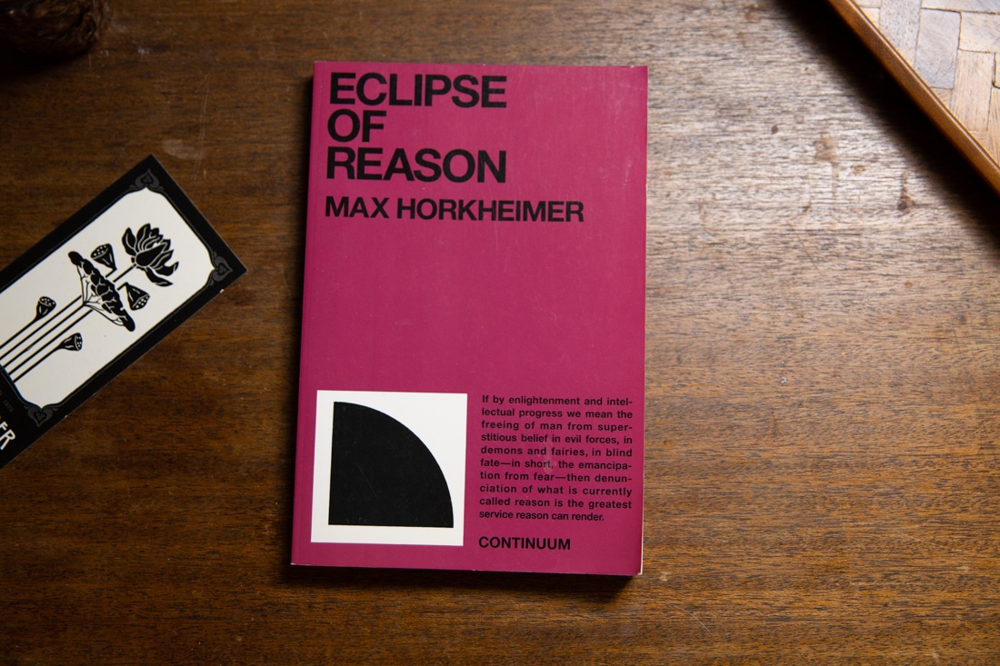 Eclipse of Reason  by Max Horkheimer