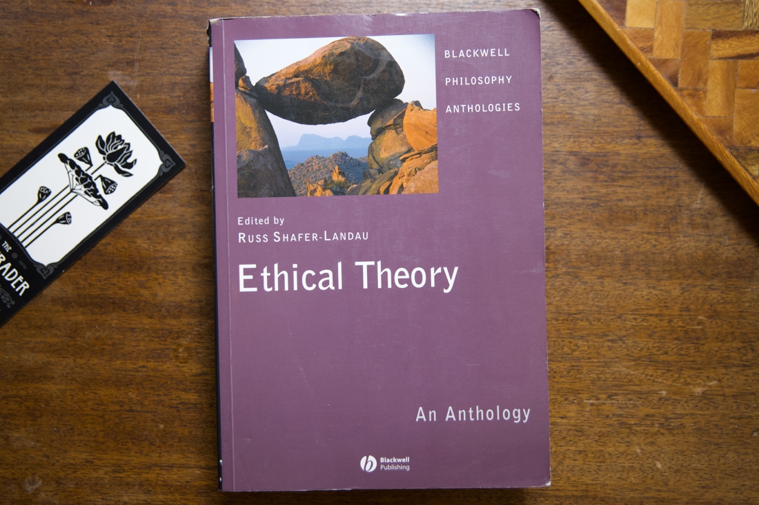 Ethical Theory edited by Russ Shafer-Landau