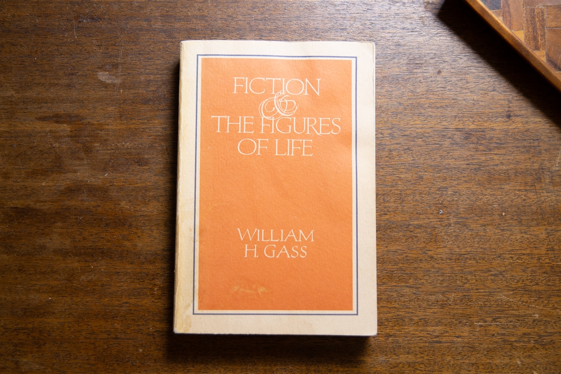 Fiction and the Figures of Life  by William Gass