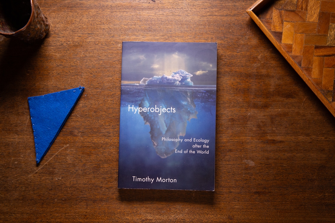 Hyperobjects  by Timothy Morton