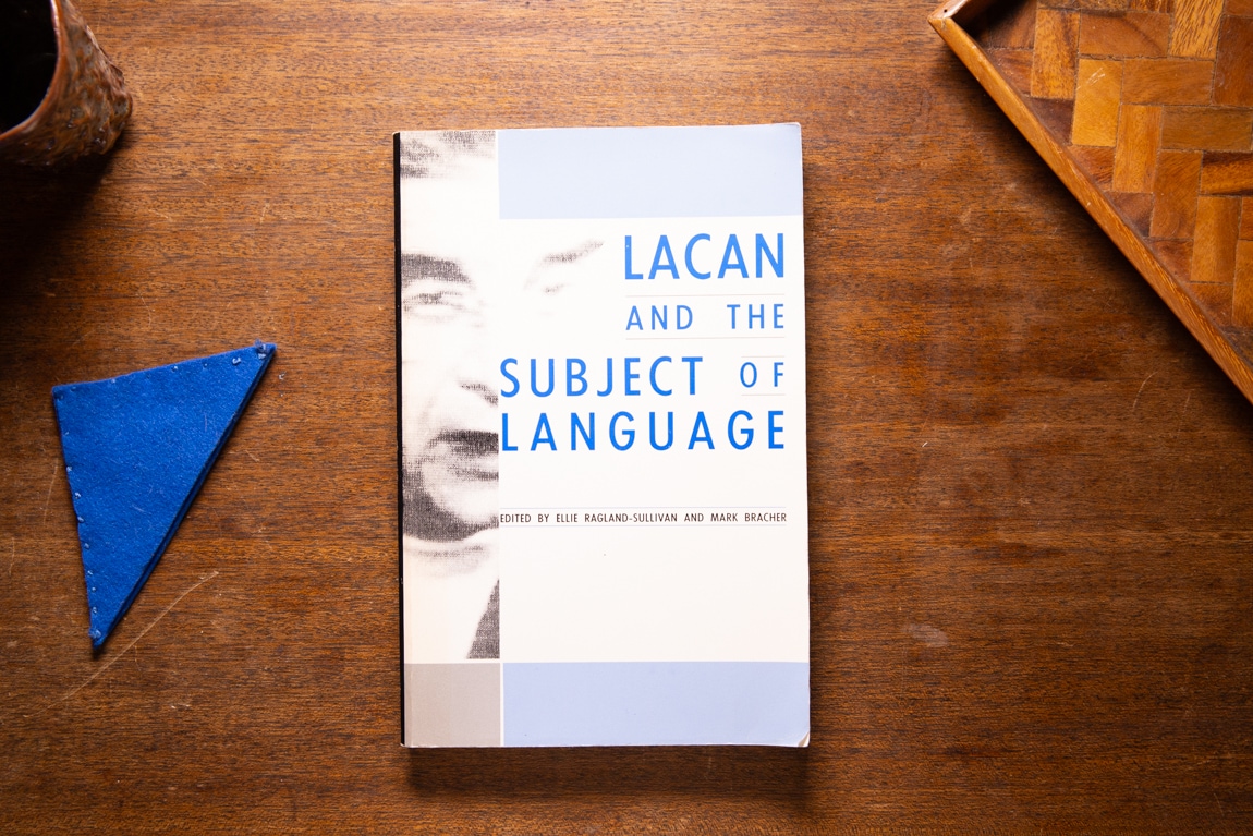 Lacan and The Subject of Language edited by Ellie Ragland-Sullivan, Mark Bracher