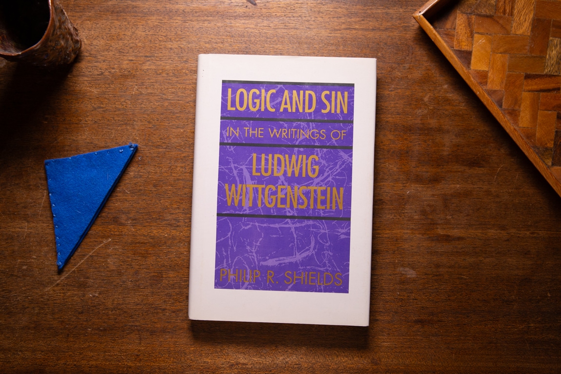 Logic and Sin in the Writings of Ludwig Wittgenstein  by Philip R. Shields