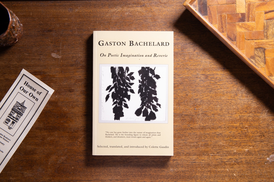 On Poetic Imagination and Reverie  by Gaston Bachelard