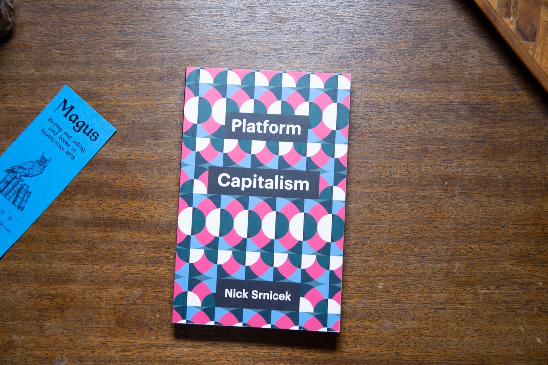 Platform Capitalism  by Nick Srnicek