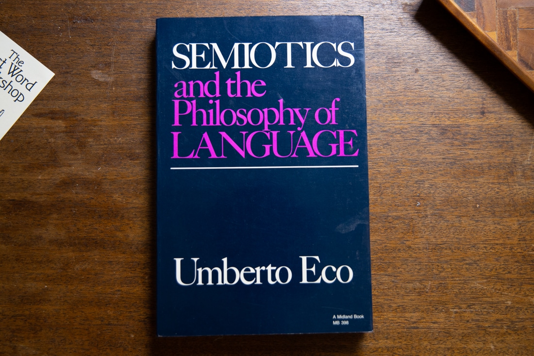 Semiotics and the Philosophy of Language  by Umberto Eco