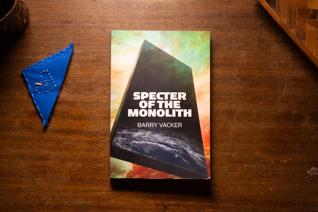 Specter of The Monolith  by Barry Vacker