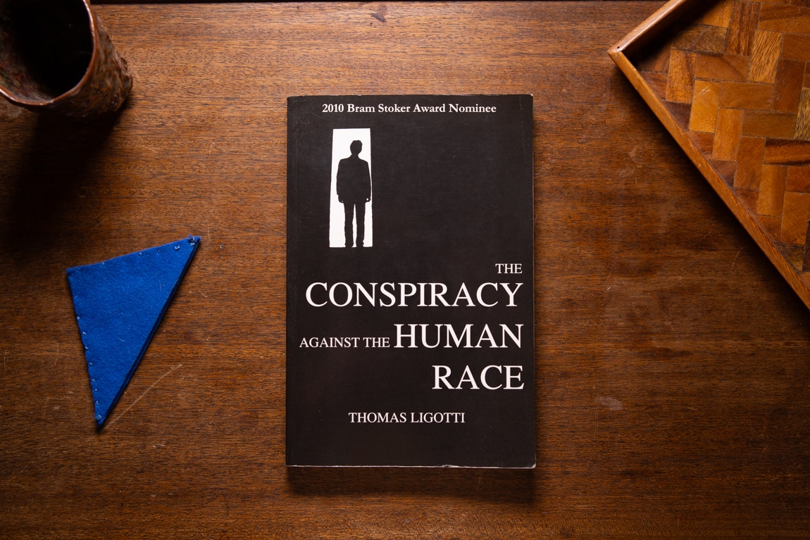 The Conspiracy Against The Human Race  by Thomas Ligotti