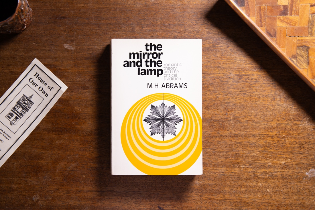 The Mirror and The Lamp  by M. H. Abrams