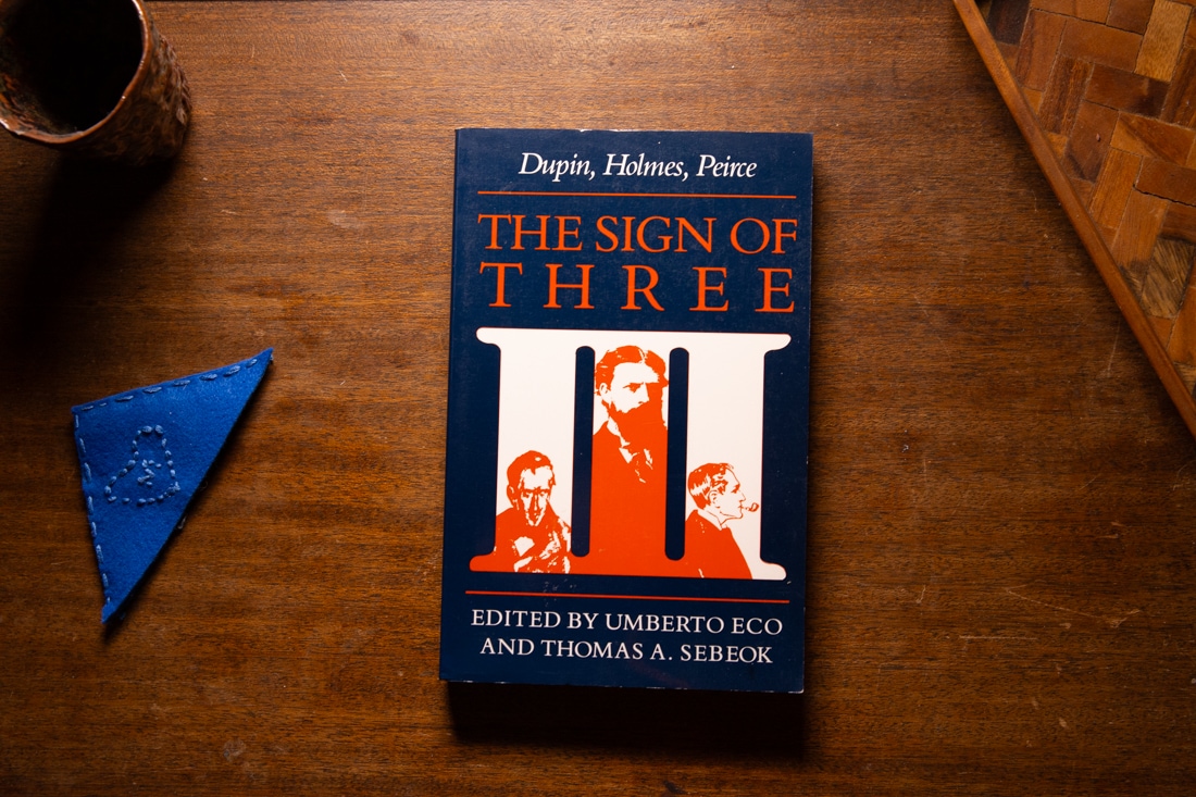 The Sign of Three edited by Umberto Eco & Thomas A. Sebeok