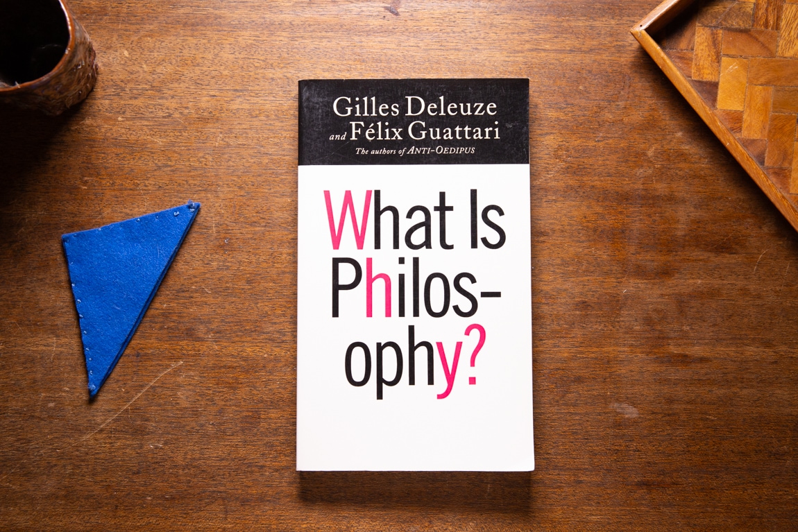 What Is Philosophy?  by Gilles Deleuze, Félix Guattari