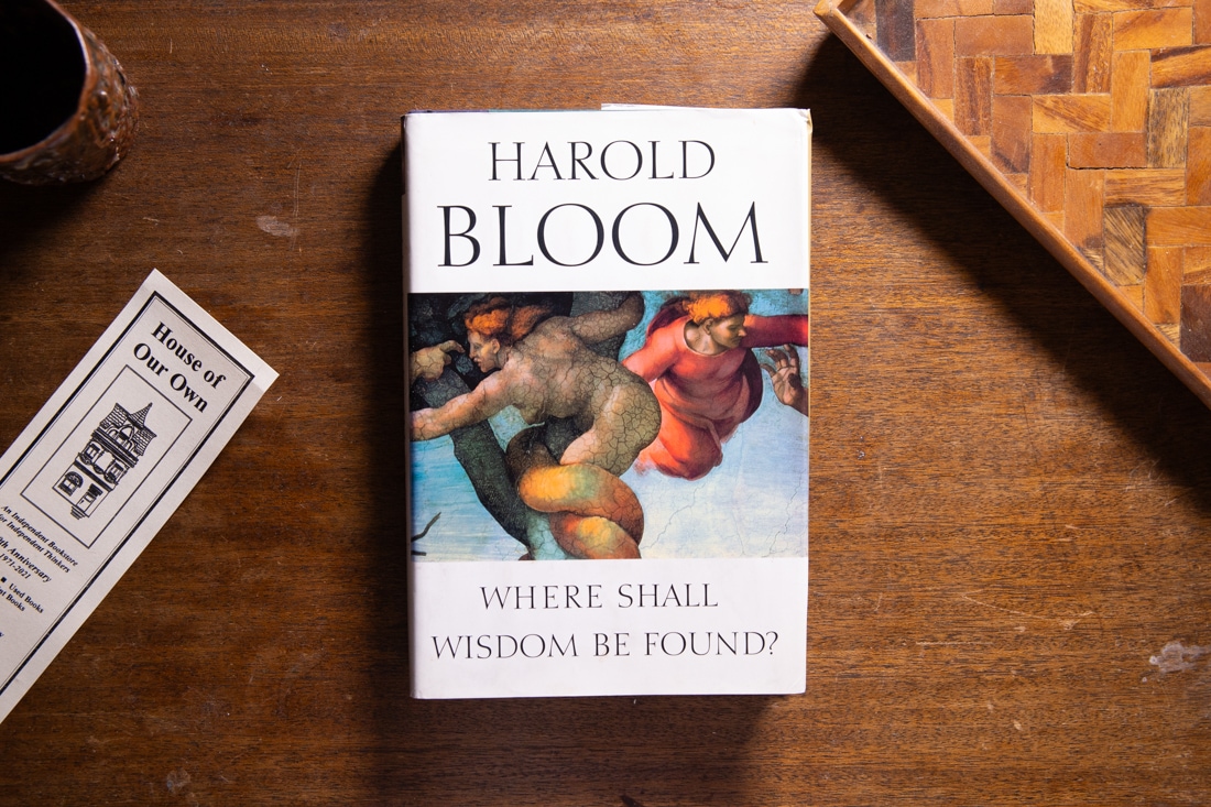 Where Shall Wisdom Be Found?  by Harold Bloom